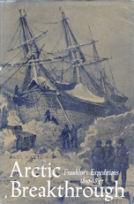 Image for ARCTIC BREAKTHROUGH; Franklin's Expeditions 1819-1847; ARCTIC BREAKTHROUGH; Franklin's Expeditions 1819-1847;